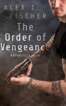 Paperback The Order of Vengeance: Motorcycle Club Book