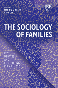 The Sociology of Families: Key Debates and Contending Perspectives (Key Debates and Contending Perspectives series)