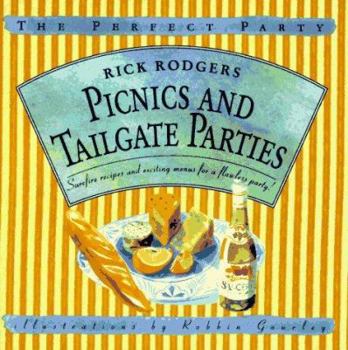 Hardcover Picnics and Tailgate Parties: Surefire Recipes and Exciting Menus for a Flawless Party! Book