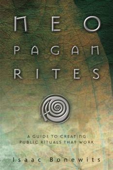Paperback Neopagan Rites: A Guide to Creating Public Rituals That Work Book