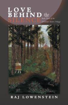 Hardcover Love Behind the Silence: Book Three of the O'Connor Sisters Trilogy Book