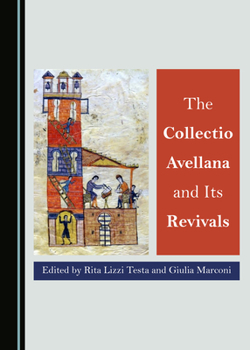 Hardcover The Collectio Avellana and Its Revivals Book