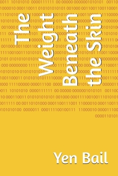 Paperback The Weight Beneath the Skin Book