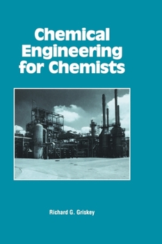 Hardcover Chemical Engineering for Chemists Book