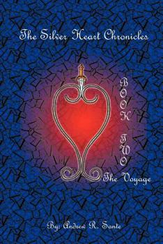 Paperback The Silver Heart Chronicles: The Voyage Book