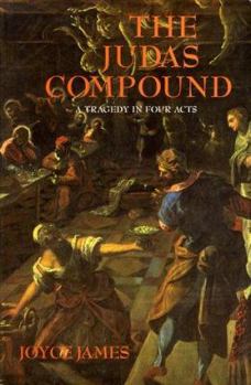 Paperback The Judas Compound: A Tragedy in Four Acts Book