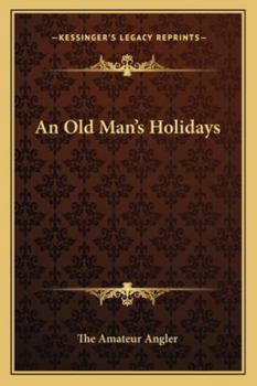 Paperback An Old Man's Holidays Book