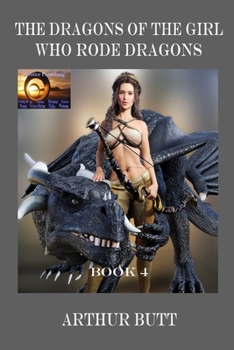 Paperback The Dragons of the Girl Who Rode Dragons Book