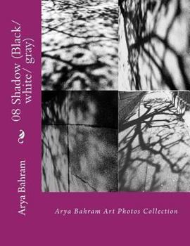 Paperback 08 Shadow (Black/white/ gray): Arya Bahram Art Photos Collection Book