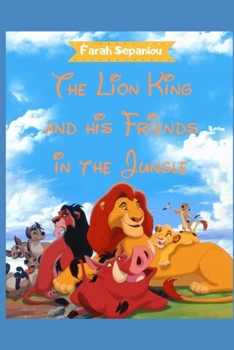 Paperback The Lion King and his Friends in the Jungle Book