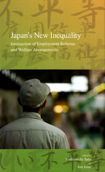 Paperback Japan's New Inequality: Intersection of Employment Reforms and Welfare Arrangements Volume 10 Book