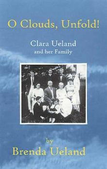 Hardcover O Clouds, Unfold: Clara Ueland and Her Family Book