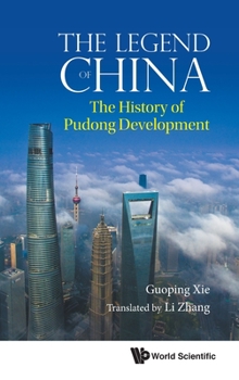 Hardcover The Legend of China: The History of Pudong Development Book