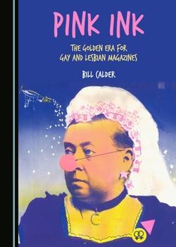 Pink Ink: The Golden Era for Gay and Lesbian Magazines