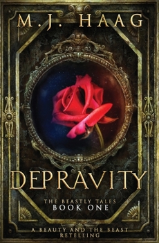 Depravity - Book #1 of the Beastly Tales