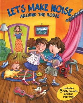 Hardcover Let's Make Noise Around the House [With Silly Sounds] Book