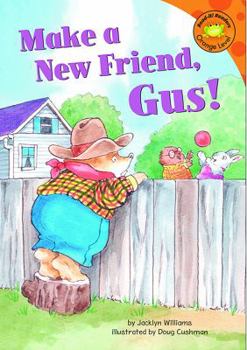 Hardcover Make a New Friend, Gus! Book