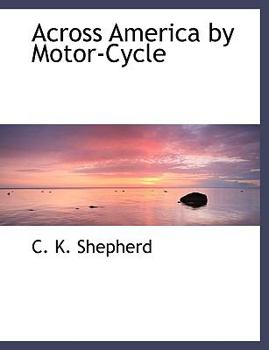 Across America by Motor-Cycle
