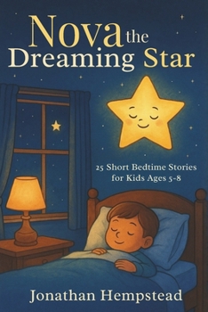 Paperback Nova the Dreaming Star: 25 Short Bedtime Stories for Kids Ages 5-8 Book