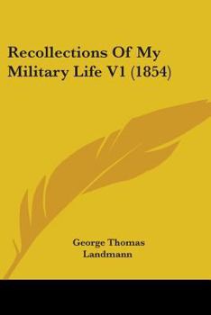Paperback Recollections Of My Military Life V1 (1854) Book