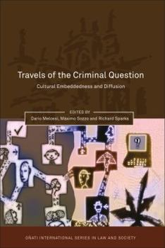 Paperback Travels of the Criminal Question: Cultural Embeddedness and Diffusion Book