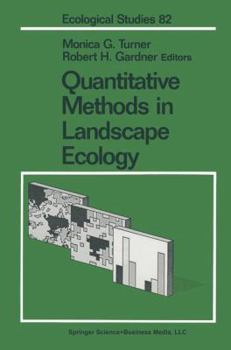 Hardcover Quantitative Methods in Landscape Ecology: The Analysis and Interpretation of Landscape Heterogeneity (Ecological Studies) Book
