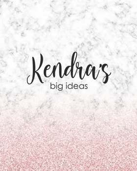 Paperback Kendra's Big Ideas: Personalized Notebook - 8x10 Lined Women's Journal Book