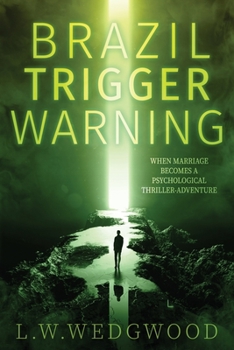 Paperback Brazil Trigger Warning: When Marriage Becomes a Thriller-Adventure Book