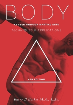 Paperback Body: Technique & Applications as Seen Through Martial Arts Book