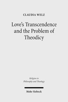 Paperback Love's Transcendence and the Problem of Theodicy Book