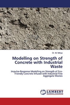 Paperback Modelling on Strength of Concrete with Industrial Waste Book