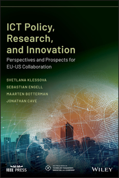 Hardcover ICT Policy, Research, and Innovation: Perspectives and Prospects for Eu-Us Collaboration Book