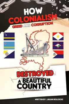 Paperback How Colonialism Greed and Corruption Destroyed a Beautiful Country Book
