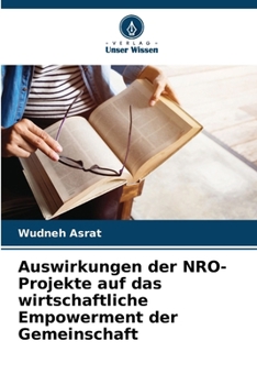 Paperback Auswirkungen der NRO-Projekte auf das wirtschaftliche Empowerment der Gemeinschaft [German] Book