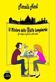 Paperback Il Mistero delle Spille Longobarde: Le indagini di Étienne e Annabella [Italian] Book