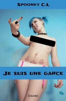 Paperback Je suis une garce [French] Book