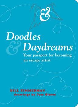 Hardcover Doodles and Daydreams: Your Passport for Becoming an Escape Artist Book