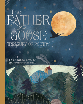 Hardcover The Father Goose Treasury of Poetry: 101 Favorite Poems for Children Book
