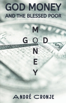 Paperback God Money And The Blessed Poor Book