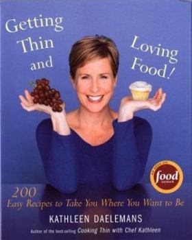 Hardcover Getting Thin and Loving Food!: 200 Easy Recipes to Take You Where You Want to Be Book