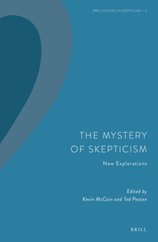 Hardcover The Mystery of Skepticism: New Explorations Book