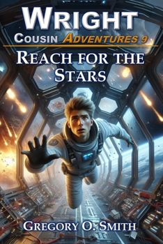 Reach for the Stars (Wright Cousins Adventures) - Book #9 of the Wright Cousin Adventures