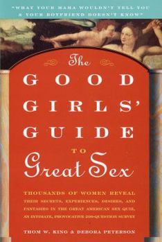 Hardcover The Good Girls' Guide to Great Sex Book