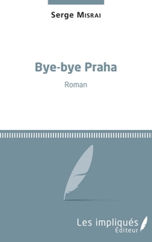 Paperback Bye-bye Praha [French] Book