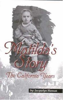 Paperback Matilda's Story: The California Years Book