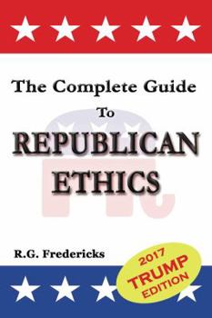 Paperback The Complete Guide to Republican Ethics Book