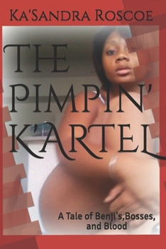 Paperback The Pimpin' K'ARTEL: A Tale about Benji's, Bosses, and Bloodshed Book