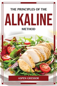 Paperback The Principles of the Alkaline Method Book