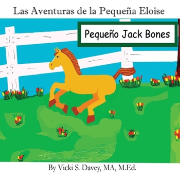 Paperback Las Aventuras de la Pequeña Eloise: Pequeño Jack Bones [Spanish] Book