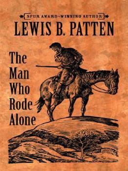 Hardcover The Man Who Rode Alone [Large Print] Book